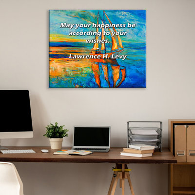 Latitude Run® Gallery Wrapped Canvas By Lawrence H. Levy: "May your happiness be according to your wi