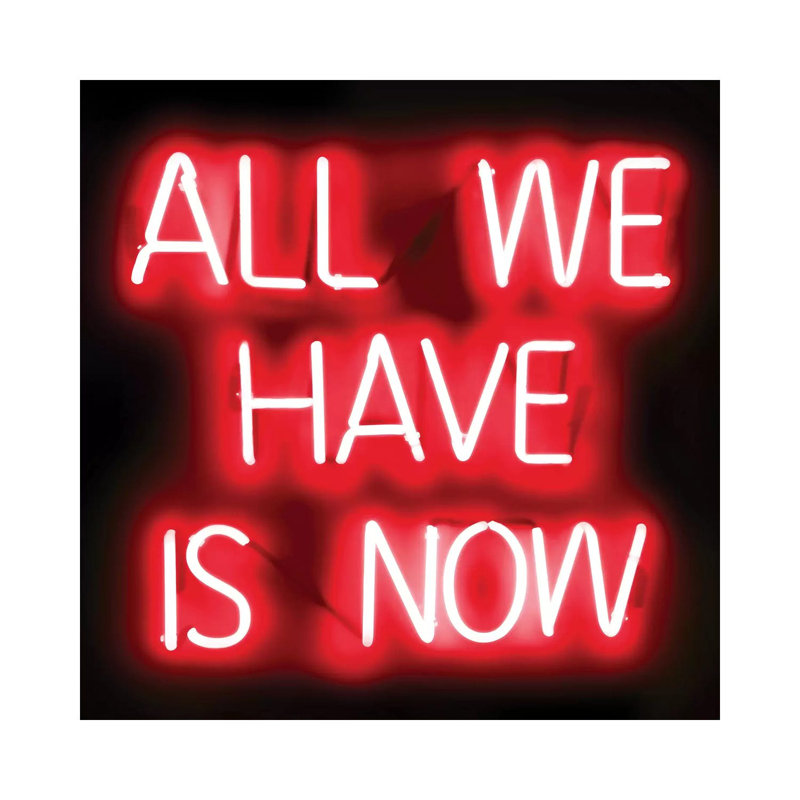 Neon All We Have Is Now Red On Black by Hailey Carr - Wrapped Canvas Print, 66.04 cm H x 66.04 cm W x 3.175 cm D