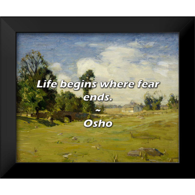Osho Quote: Life begins where fear ends.