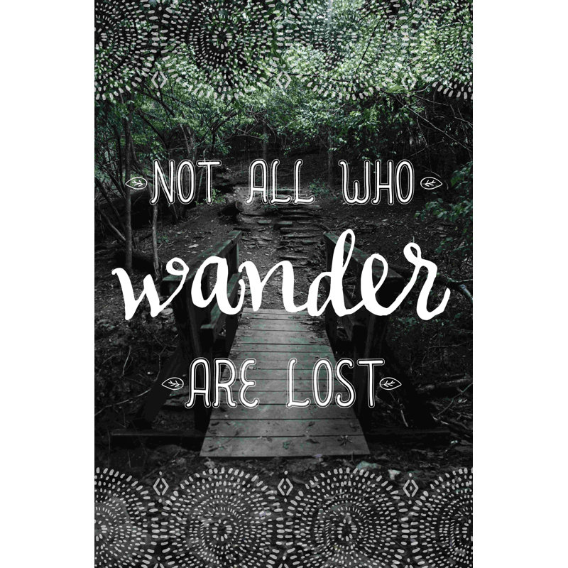 «Not All Who Wander», impression sur toile tendue, H 30 po x l 20 po