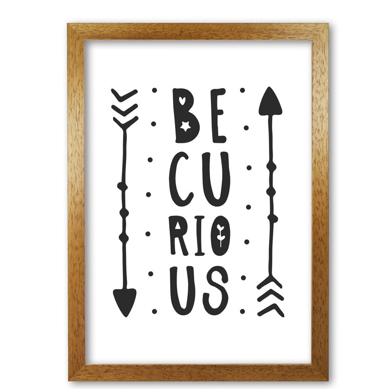 Be Curious - Print, Honey Oak Frame, 30 cm H x 21 cm W x 5 cm D