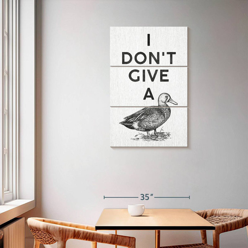 Ketti I Don't Give A Duck, 57" H x 36" W