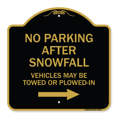 Signmission Designer Series Sign - No Parking After Snowfall, Vehicles May Be Towed Or Plowed-In With Right Arrow | Black & Gold 18" X 18" Heavy-Gauge Aluminum Architectural Sign | Made In The USA