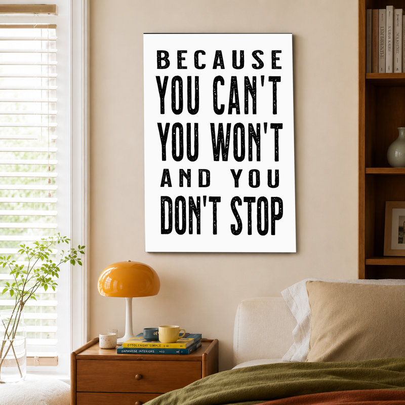 Parce que vous ne pouvez pas, vous ne pourrez pas arrêter l'affiche de motivation, 24x36inch, Artwork Design-2