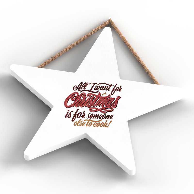 Xmas All I Want for Christmas Wooden Star Plaque