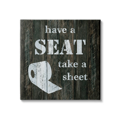«Have A Seat Take A drap Rustic Bathroom» par Carol Robinson