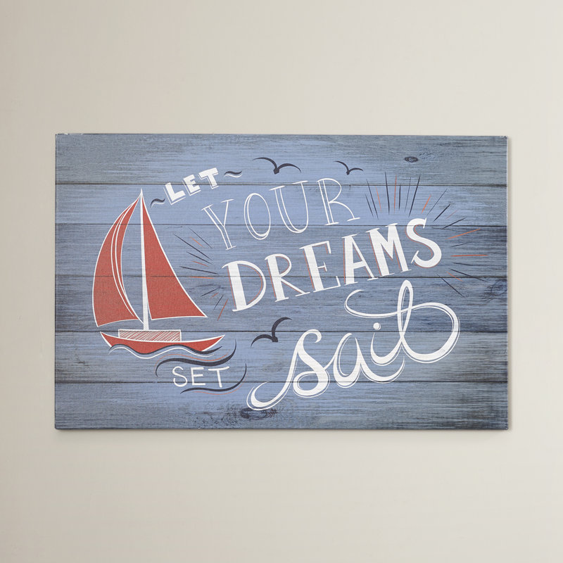 "Let your dreams set sail", reproduction d'art sur toile tendue, H 18 po x l 26 po x P 1,5 po