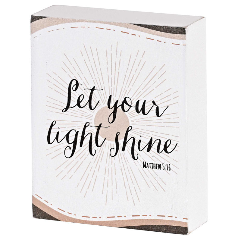 Tabletop Plaque Let You Light Shine 3X4