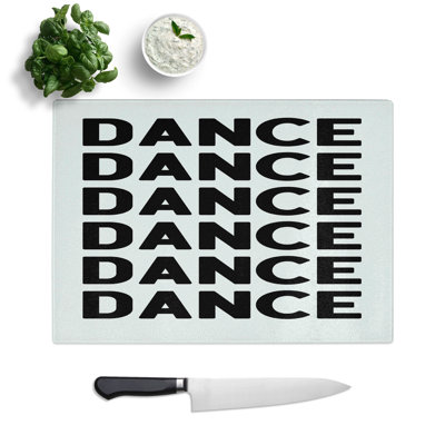 Dance Dance Dance Typography Chopping Board