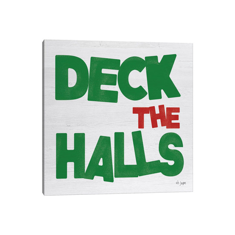 Deck The Halls by Jaxn Blvd. - Wrapped Canvas Gallery-Wrapped Canvas Giclée, 45.72 cm H x 45.72 cm W x 1.91 cm D