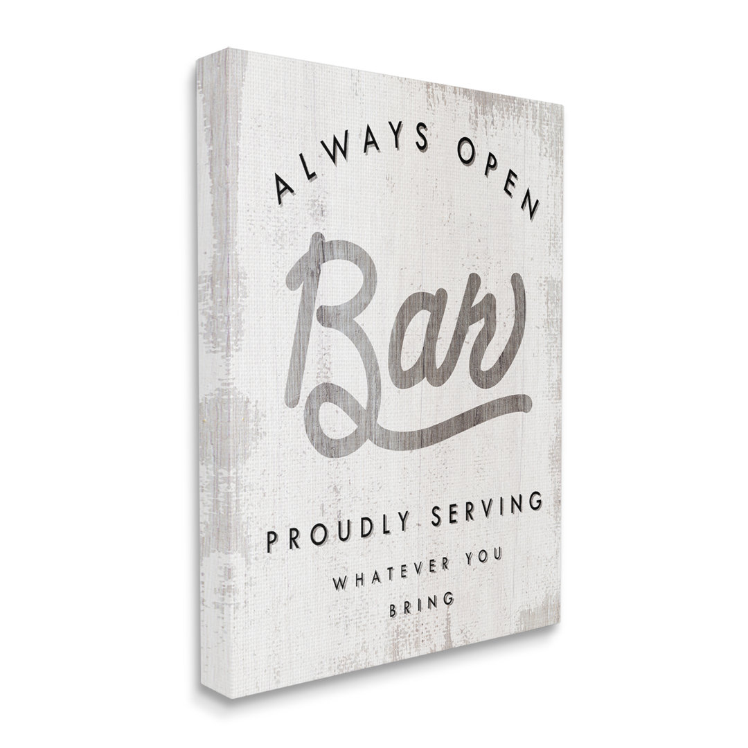" Always Open BYOB Bar Sign Funny Drinking Phrase " by Daphne Polselli Trinx