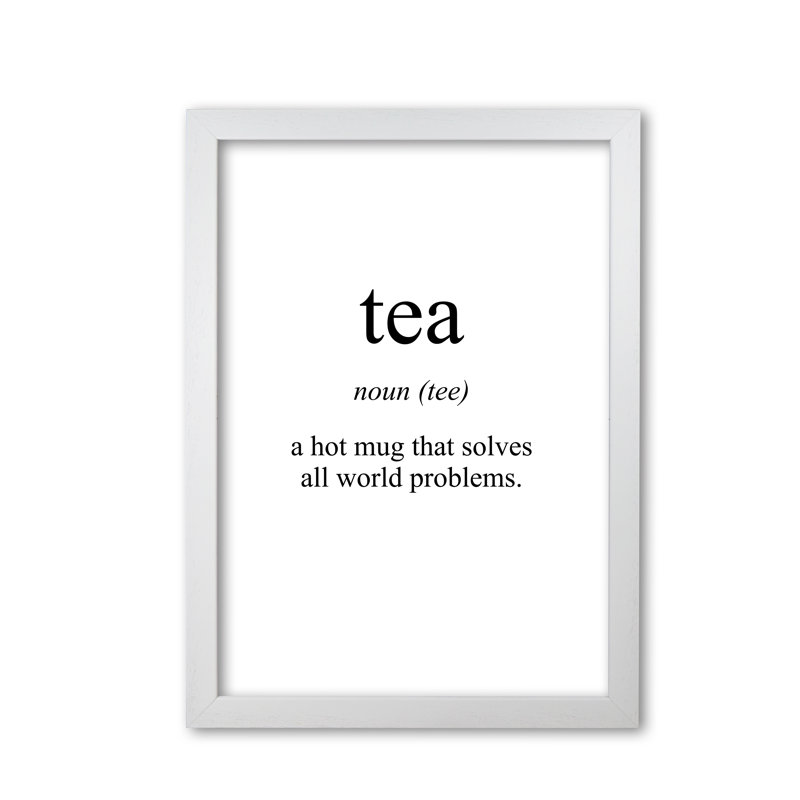 Tea - Print, 30 cm H x 21 cm W x 5 cm D, White Grain Frame