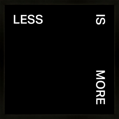 Less Is More Print