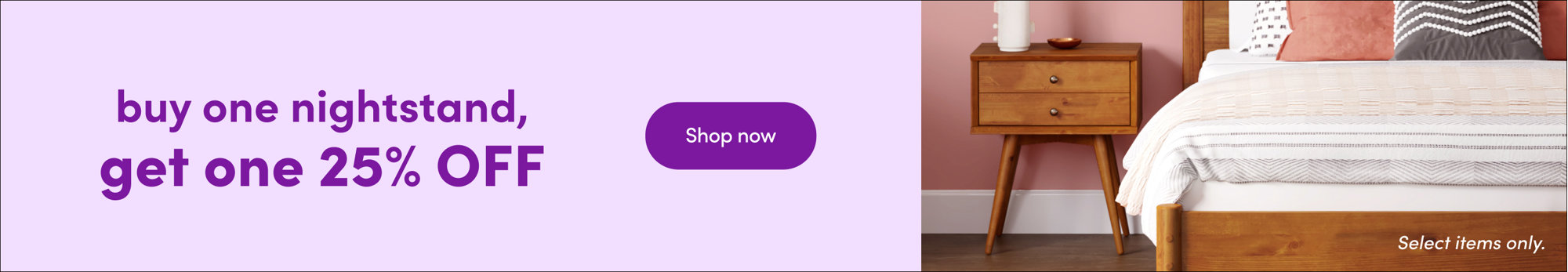 buy one nighstand, get one 25% OFF Shop now