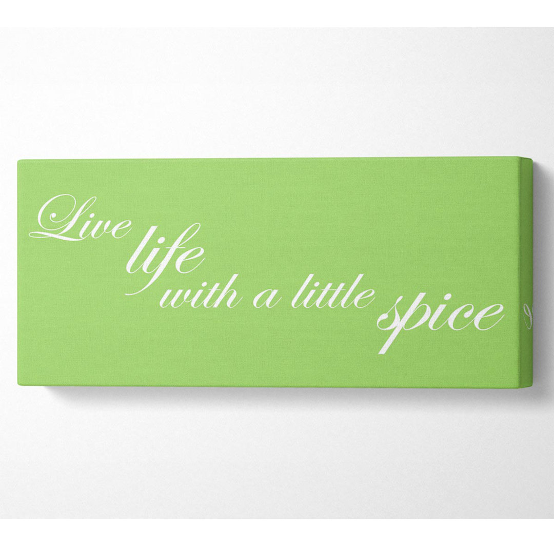 Itchen Quote Live Life With A Little Spice Lime Green - Leinwanddrucke auf Wrapped Canvas