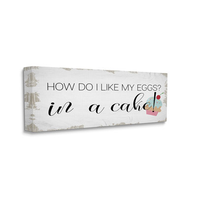 Like My Eggs In Cake Funny Quote Cupcake by Daphne Polselli - Graphic Art