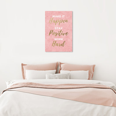 Everly Quinn Typography and Quotes Stay Positive Motivational Quotes and Sayings - Textual Art Print on Canvas