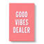 Good Vibes Dealer - Wrapped Canvas-61887114