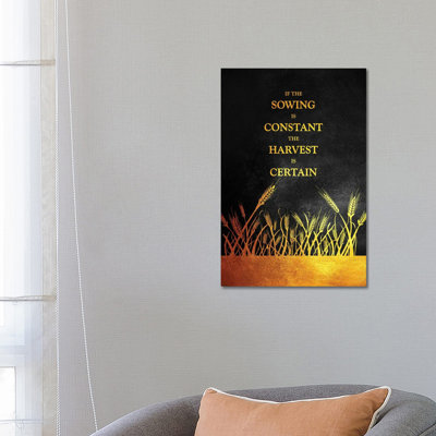 Constant Sowing Certain Harvest 1 Piece Wrapped Canvas Wall Art
