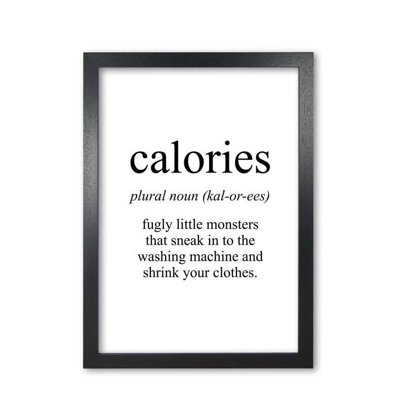 Calories - Print, 42 cm H x 30 cm W x 5 cm D, Black Grain Frame