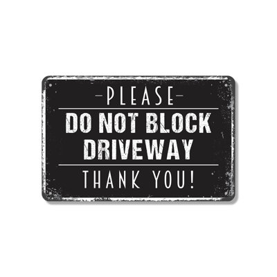 Please Do Not Block Driveway 18 Inch x 24 Inch Novelty Aluminum Sign