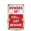 Panneau «Beware of Well ... Just Beware» en aluminium 18 po x 24 po-119480022