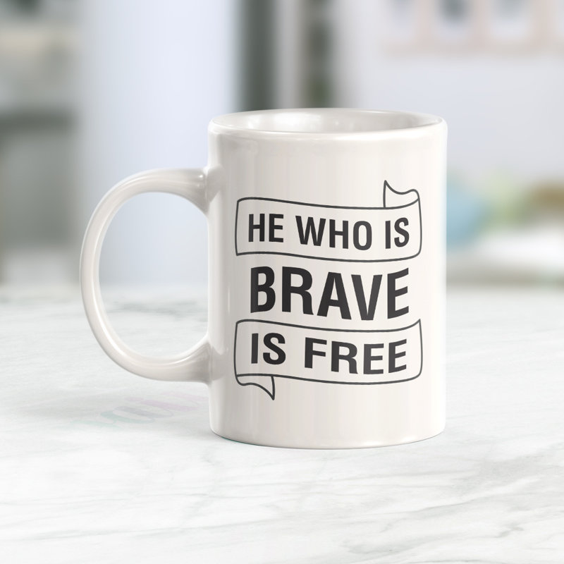 Tasse à café «He Who Is Brave Is Free», 11 oz, Plastique