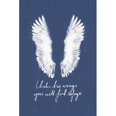 " Under His Wings You Wil Find Refuge "