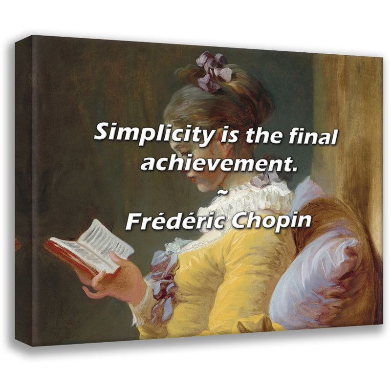 Citation artistique «La simplicité est la réalisation finale». Toile tendue par Frederic Chopin, H 17 po x l 24 po