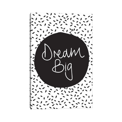 Dream Big 1 Piece Wrapped Canvas Wall Art