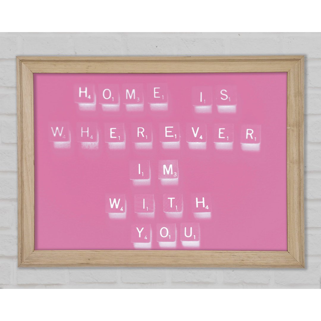 Love Quote Home Is Wherever Im With You Lime Green Framed Print