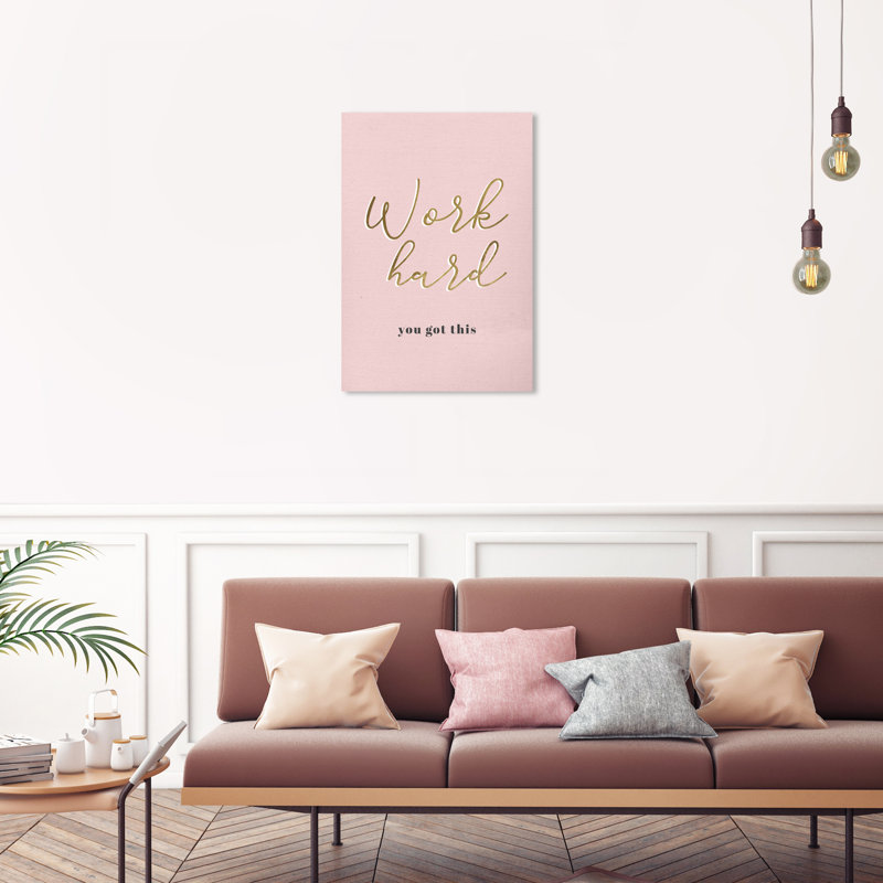 «Motivational Quotes and Sayings Work Hard Blush», reproduction d'art textuel sur toile tendue, H 30 po x l 20 po x P 0,8 po
