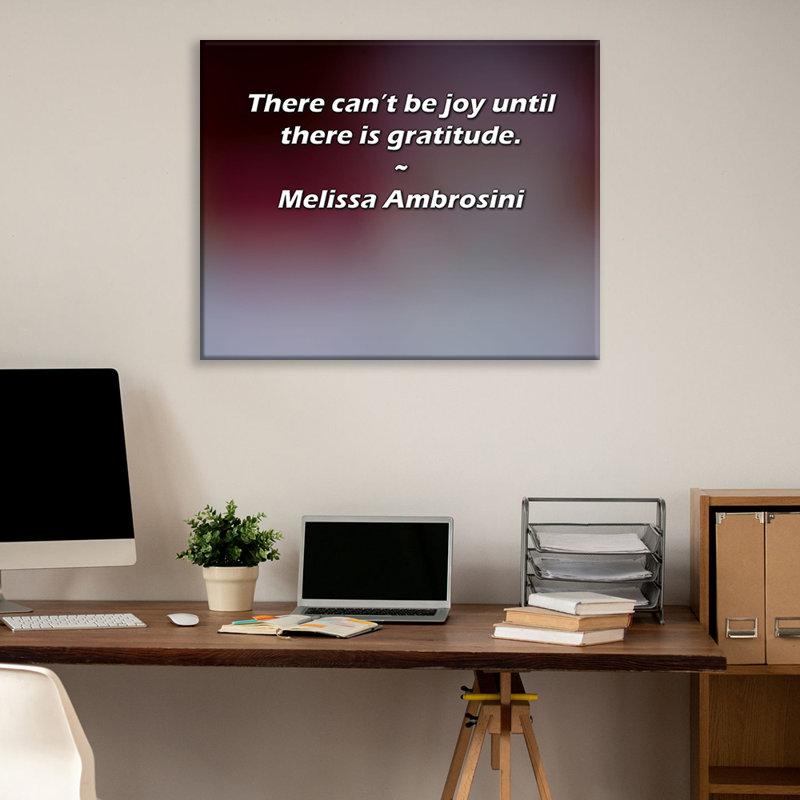 Toile tendue Astoria Grand Gallery par Melissa Ambrosini: «Il ne peut y avoir de joie tant qu'il n'y a pas, H 17 po x l 24 po
