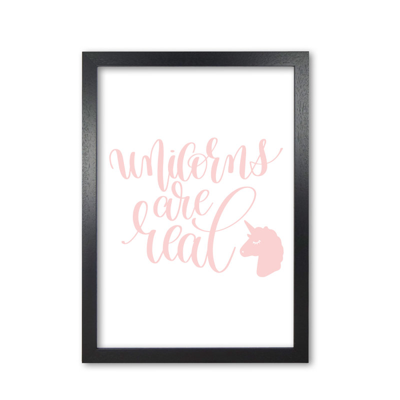Unicorns Are Real - Print, Black Grain Frame, 42 cm H x 30 cm W x 5 cm D