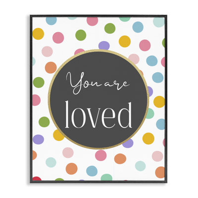 You Are Loved Polka Dots Framed Giclee, design by Christine Simpson Art