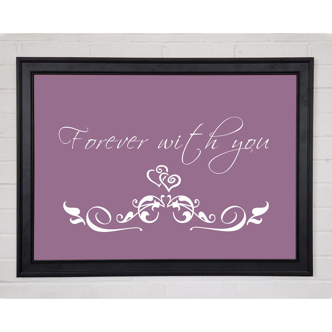 Gerahmter Kunstdruck Love Quote Forever With You Dusty Pink