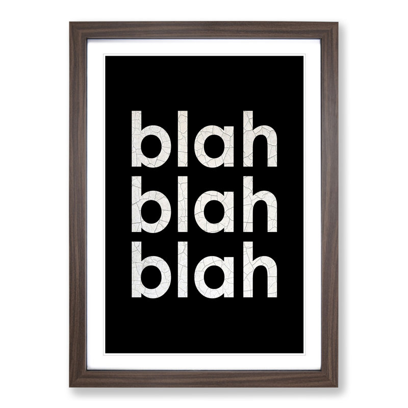 Blah Blah Blah Black Cracked - Picture Frame Typography, Walnut, 48cm H x 36cm W x 2cm D