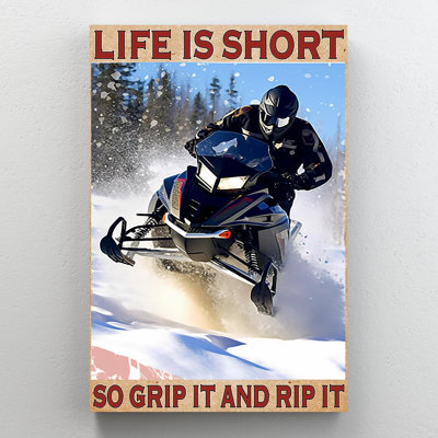 " Snowmobile Life Is Short "