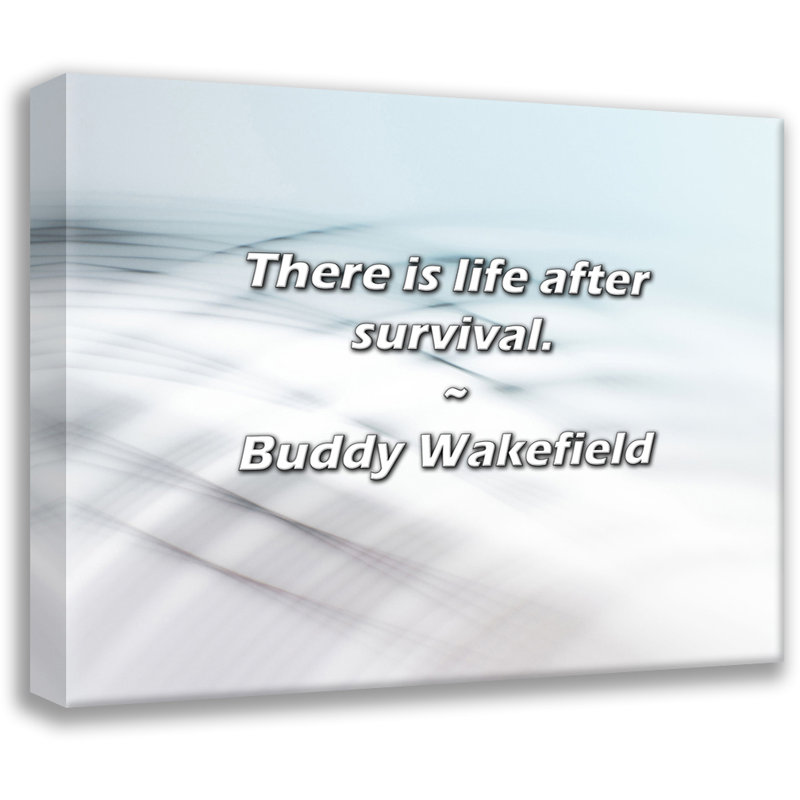 Buddy Wakefield Citation: Il y a la vie après la survie., H 26 po x l 32 po