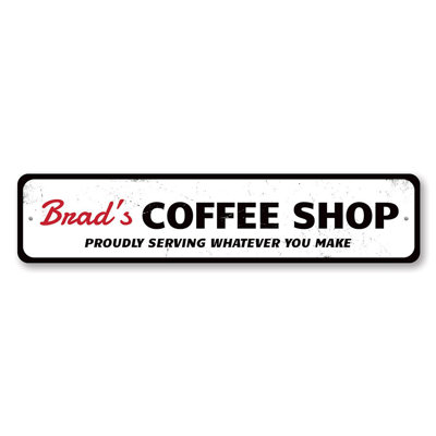 Coffee Shop Home Custom Aluminum Sign