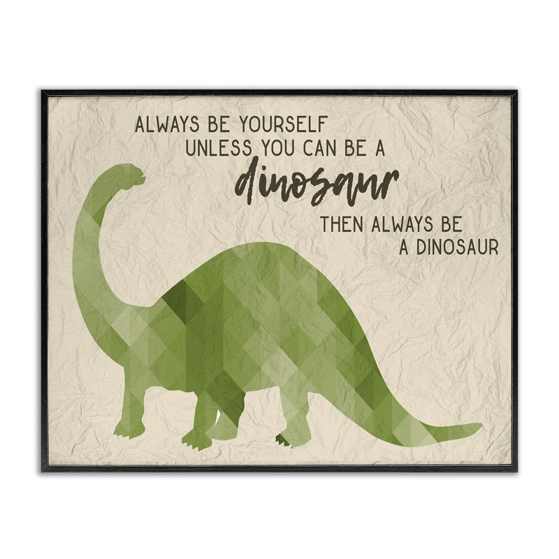 «Always Be A Dinosaur Brachiosaurus», impression, Giclée encadrée noir minuit, H 11 po x l 14 po