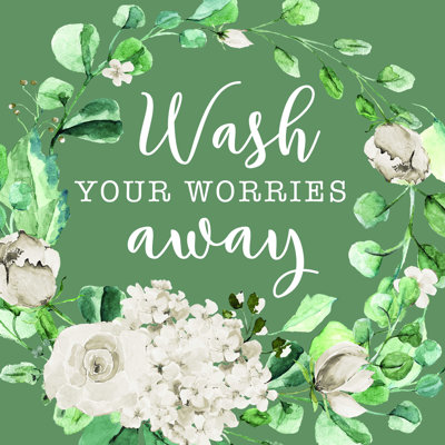 " Wash Worries Away "