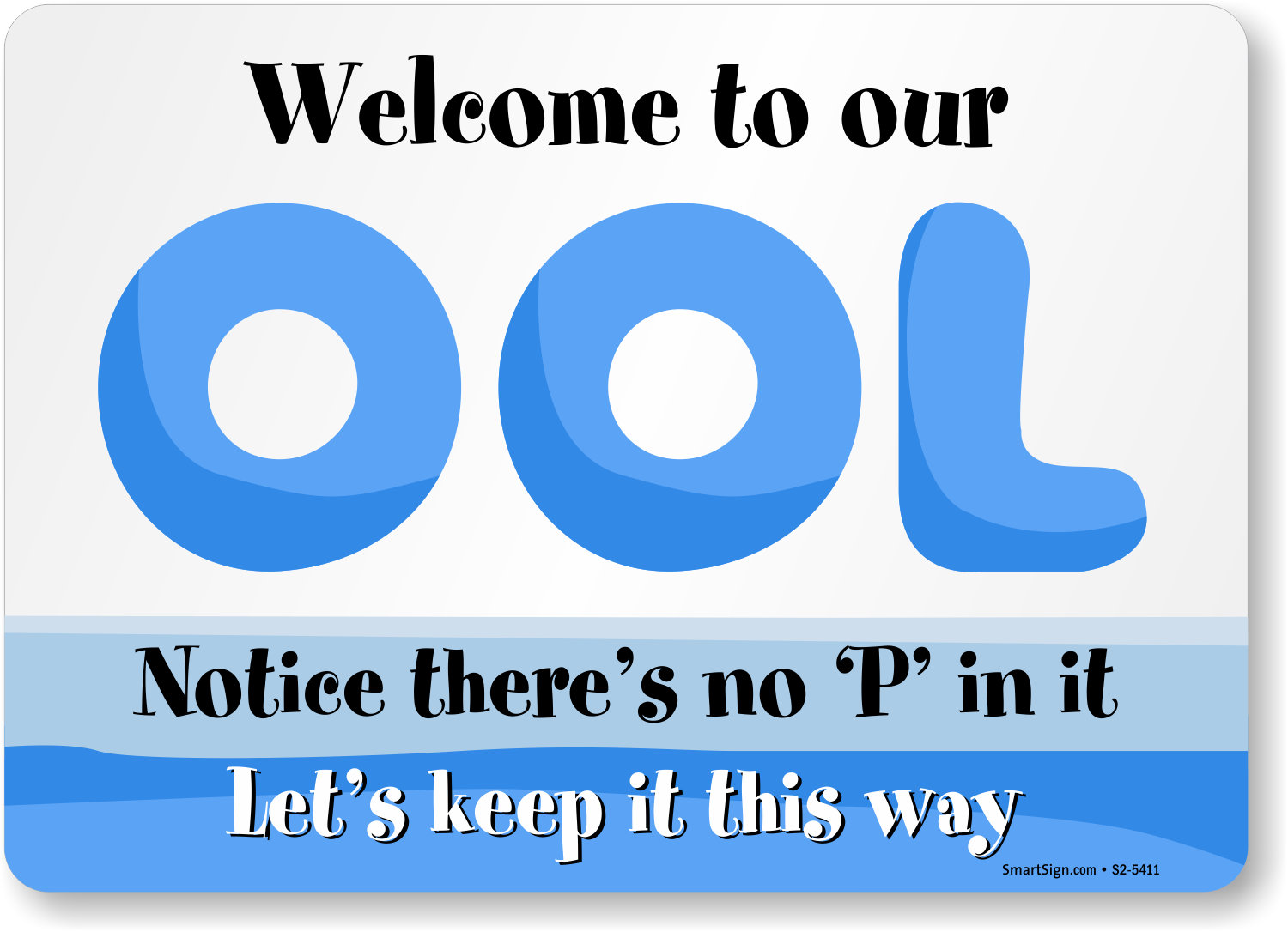 SmartSign Welcome to Our OOL Notice There's no 'P' In It Let's Keep It