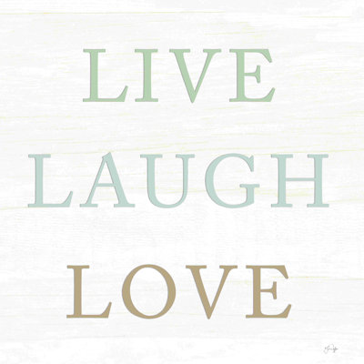" Live, Laugh, Love "