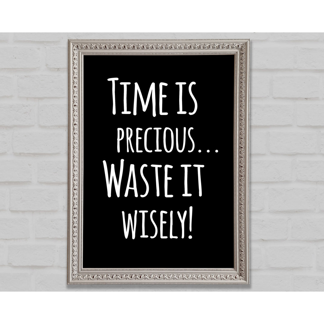 Time Is Precious - Einzelne Bilderrahmen Kunstdrucke