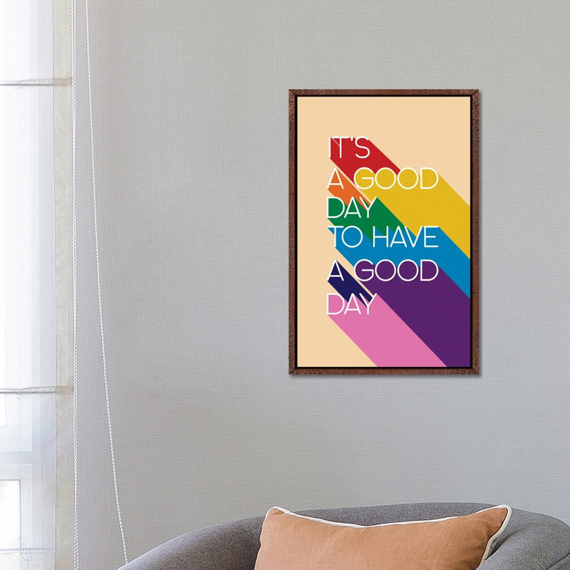 It'S A Good Day Typography by Show Me Mars - Gallery-Wrapped Canvas Giclée on Canvas, Classic Wood Framed