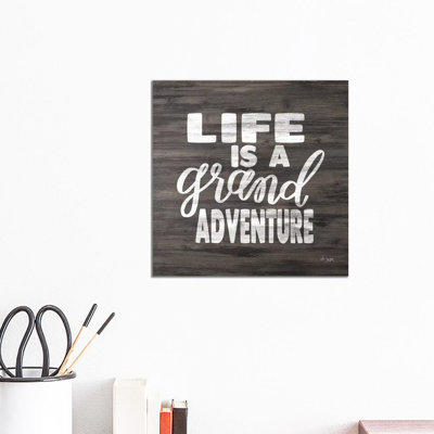 Life Is A Grand Adventure by Jaxn Blvd. - Wrapped Canvas Gallery-Wrapped Canvas Giclée