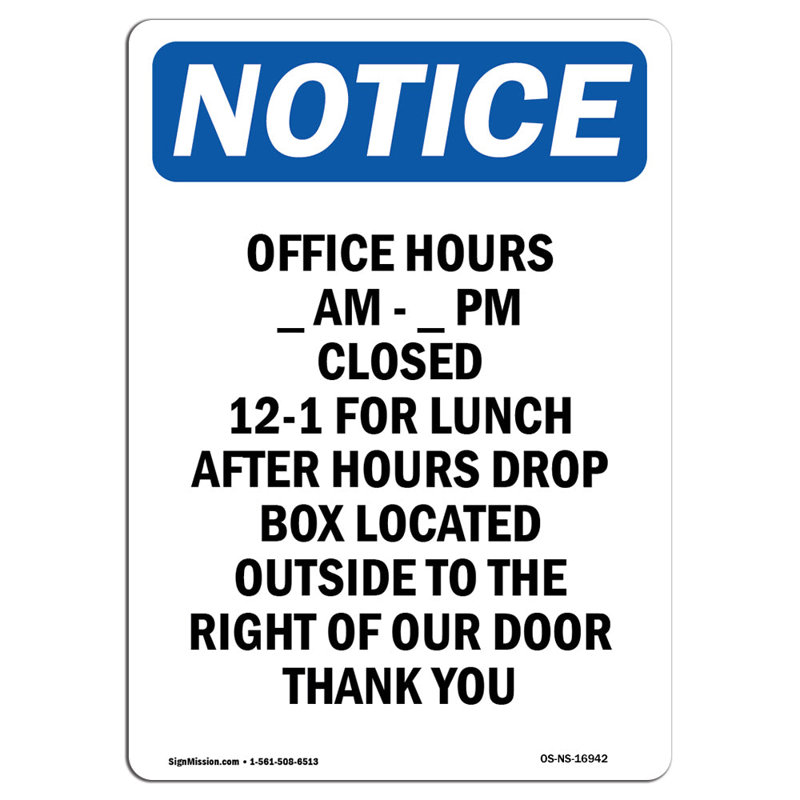 OSHA Notice - Office Hours ____ Am - ____ Pm Sign | Heavy Duty Sign Or Label 16942