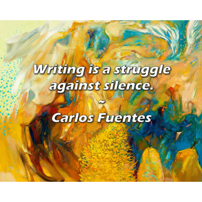 Artsy Quote "Writing is a struggle against silence." By Carlos Fuentes Gallery Wrapped Canvas