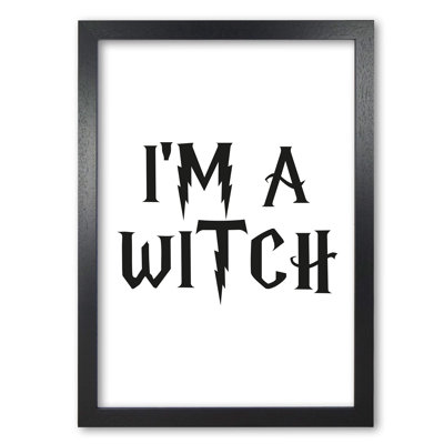 I'm A Witch - Print